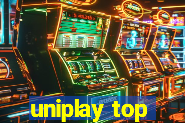 uniplay top